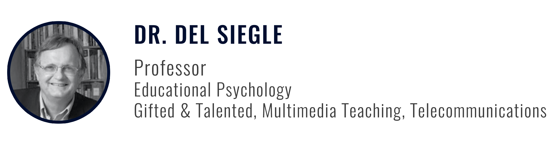 Dr. Del Siegle, Prof. Educational Psychology